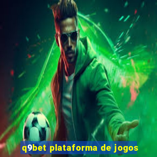 q9bet plataforma de jogos